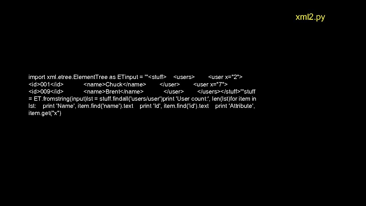 xml 2. py import xml. etree. Element. Tree as ETinput = '''<stuff> <users> <user