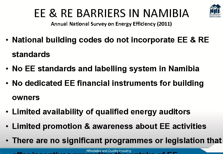 EE & RE BARRIERS IN NAMIBIA Annual National Survey on Energy Efficiency (2011) •