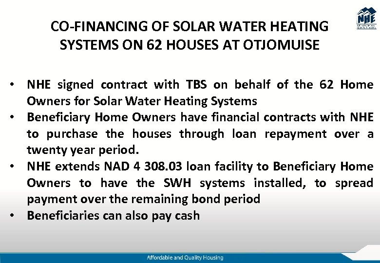 CO-FINANCING OF SOLAR WATER HEATING SYSTEMS ON 62 HOUSES AT OTJOMUISE • NHE signed