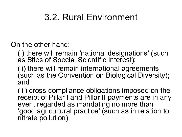 3. 2. Rural Environment On the other hand: (i) there will remain ‘national designations’