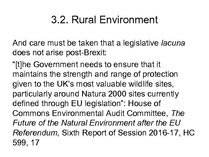 3. 2. Rural Environment And care must be taken that a legislative lacuna does