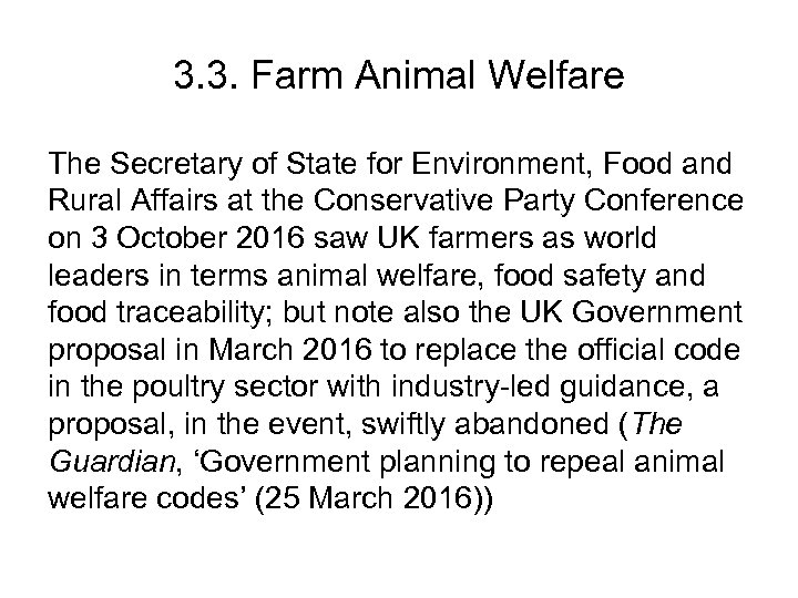 3. 3. Farm Animal Welfare The Secretary of State for Environment, Food and Rural