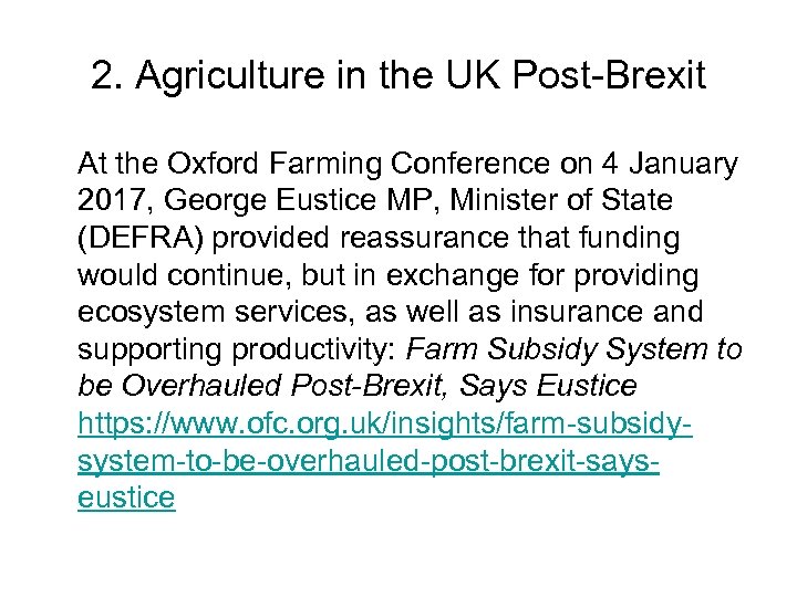 2. Agriculture in the UK Post-Brexit At the Oxford Farming Conference on 4 January