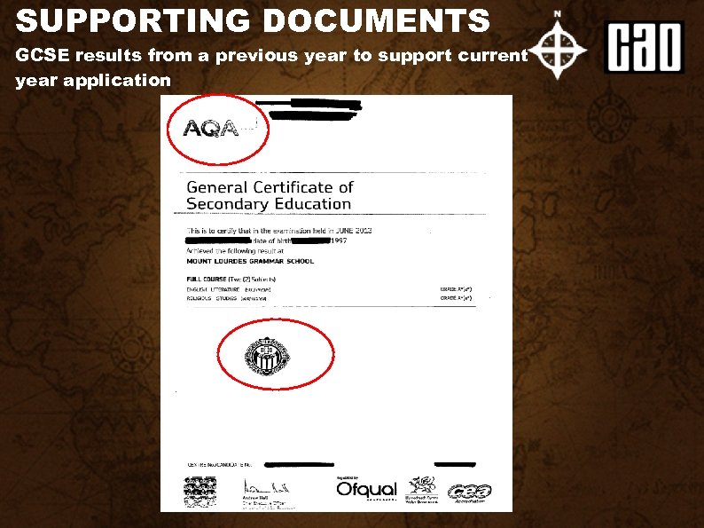 SUPPORTING DOCUMENTS GCSE results from a previous year to support current year application 