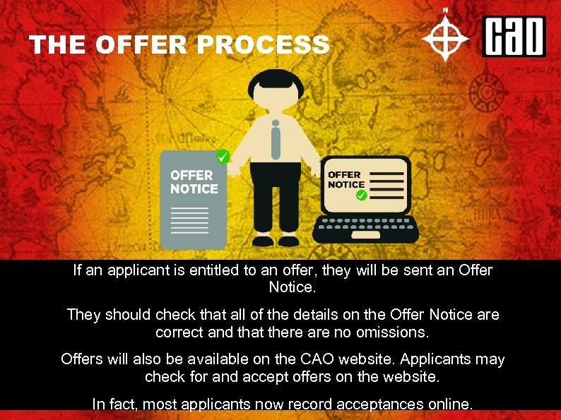 THE OFFER PROCESS If an applicant is entitled to an offer, they will be