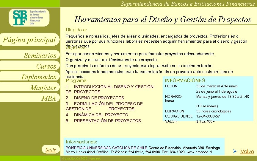 Superintendencia de Bancos e Instituciones Financieras Herramientas para el Diseño y Gestión de Proyectos