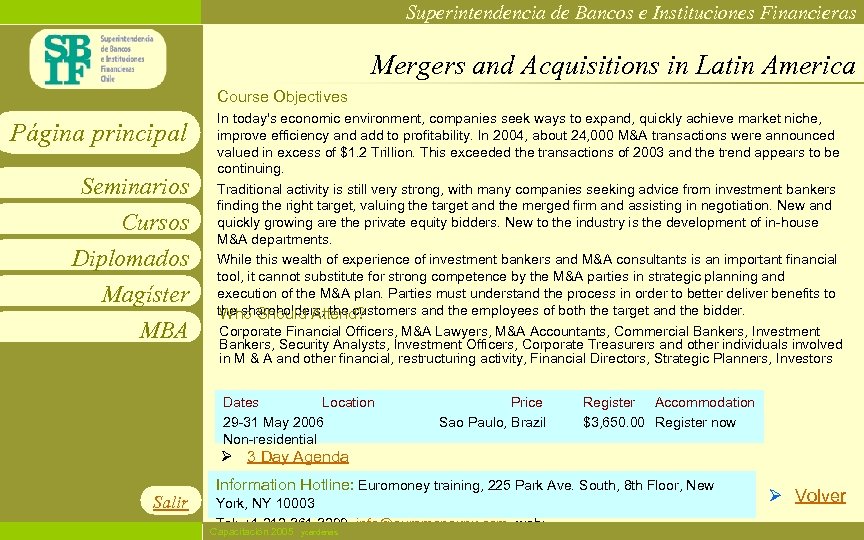 Superintendencia de Bancos e Instituciones Financieras Mergers and Acquisitions in Latin America Course Objectives