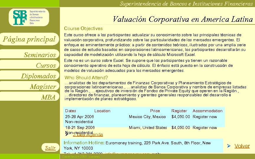 Superintendencia de Bancos e Instituciones Financieras Valuación Corporativa en America Latina Course Objectives Página