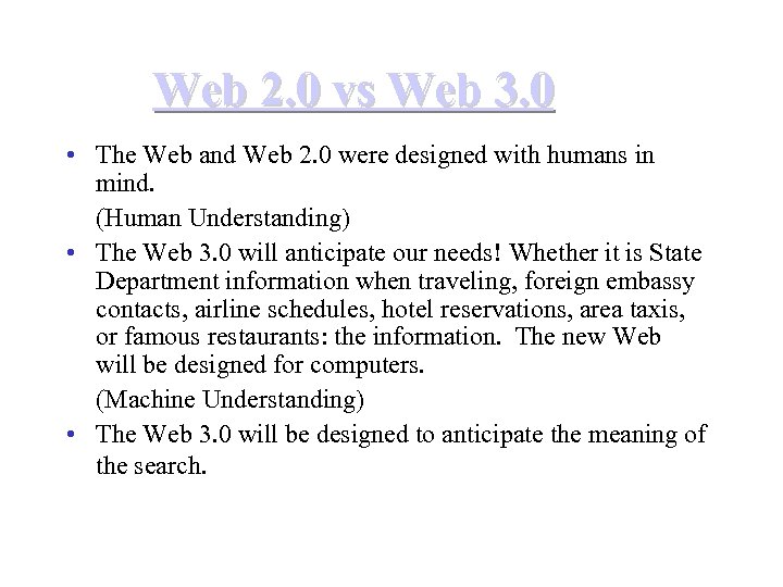 Web 2. 0 vs Web 3. 0 • The Web and Web 2. 0