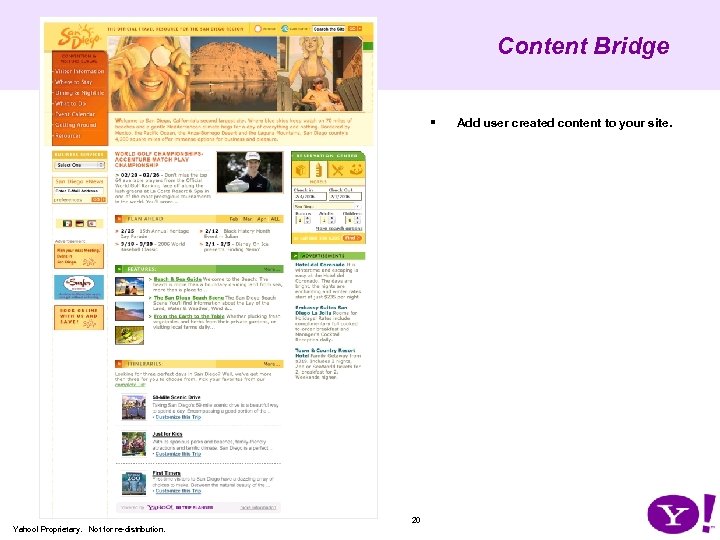 Content Bridge § 20 Yahoo! Proprietary. Not for re-distribution. Add user created content to