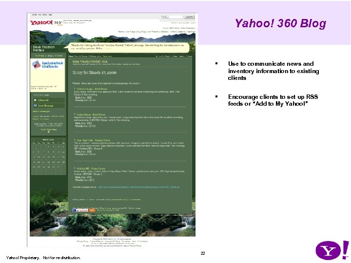 Yahoo! 360 Blog § § 22 Yahoo! Proprietary. Not for re-distribution. Use to communicate