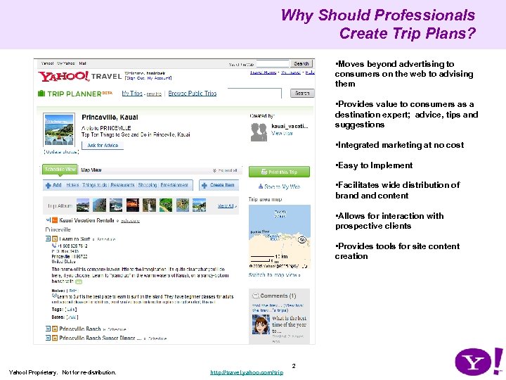 Why Should Professionals Create Trip Plans? • Moves beyond advertising to consumers on the