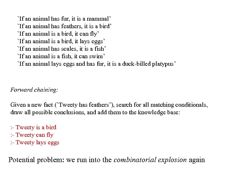 `If an animal has fur, it is a mammal’ `If an animal has feathers,