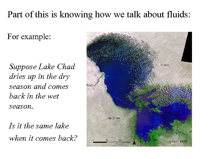 Part of this is knowing how we talk about fluids: For example: Suppose Lake