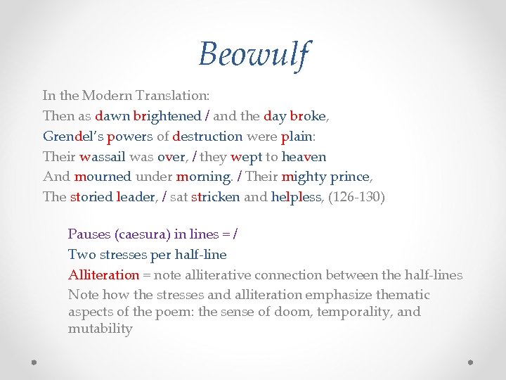 Beowulf In the Modern Translation: Then as dawn brightened / and the day broke,