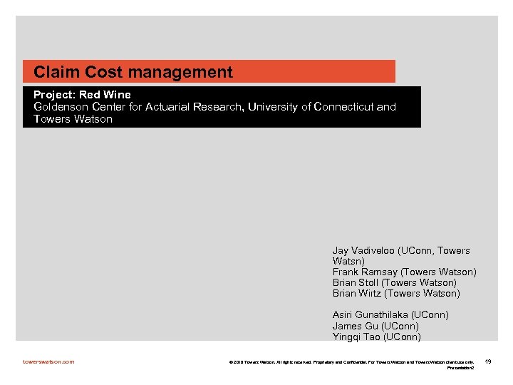Claim Cost management Project: Red Wine Goldenson Center for Actuarial Research, University of Connecticut