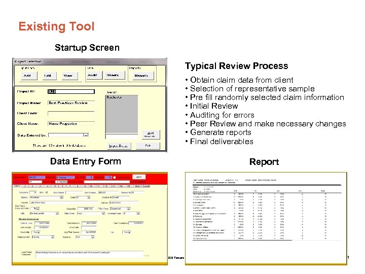 Existing Tool Startup Screen Typical Review Process • Obtain claim data from client •