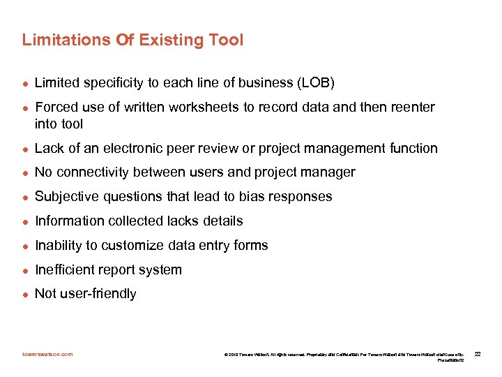 Limitations Of Existing Tool l l Limited specificity to each line of business (LOB)