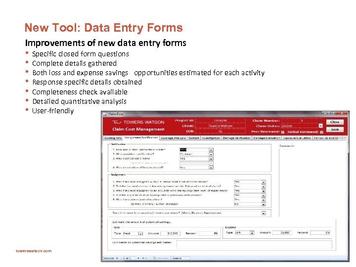 New Tool: Data Entry Forms Improvements of new data entry forms • • Specific