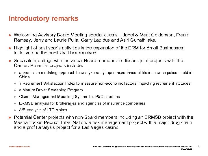 Introductory remarks l l l Welcoming Advisory Board Meeting special guests – Janet &