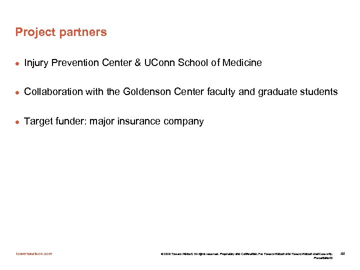 Project partners l Injury Prevention Center & UConn School of Medicine l Collaboration with