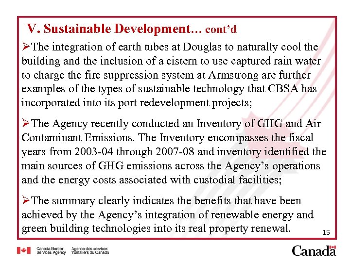 V. Sustainable Development… cont’d ØThe integration of earth tubes at Douglas to naturally cool