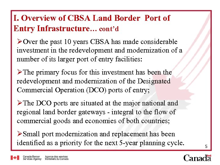 I. Overview of CBSA Land Border Port of Entry Infrastructure… cont’d ØOver the past