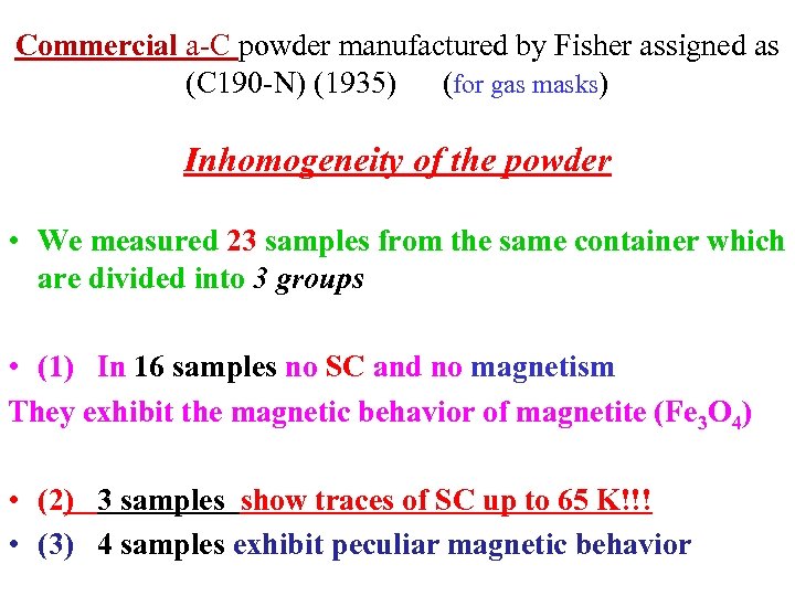 Commercial a-C powder manufactured by Fisher assigned as (C 190 -N) (1935) (for gas