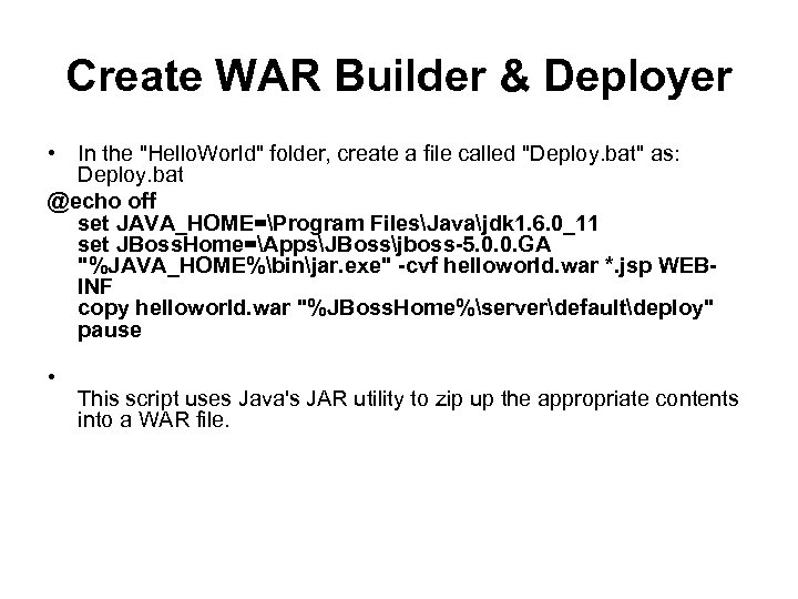 Create WAR Builder & Deployer • In the "Hello. World" folder, create a file