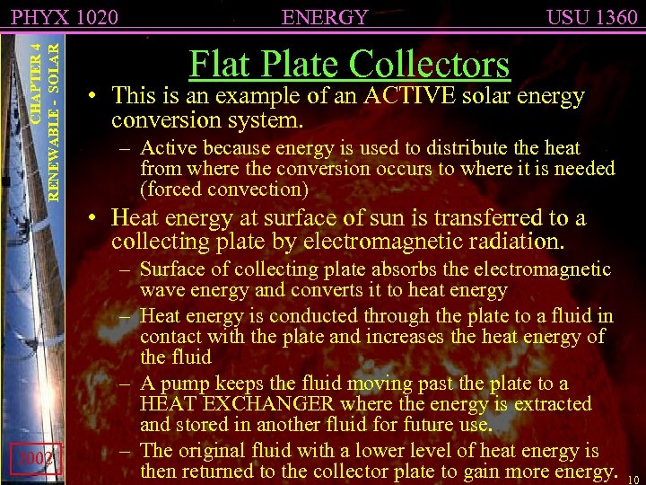 CHAPTER 4 RENEWABLE - SOLAR PHYX 1020 ENERGY USU 1360 Flat Plate Collectors •