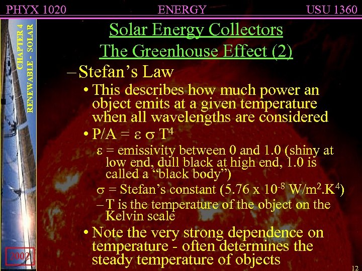 CHAPTER 4 RENEWABLE - SOLAR PHYX 1020 ENERGY USU 1360 Solar Energy Collectors The