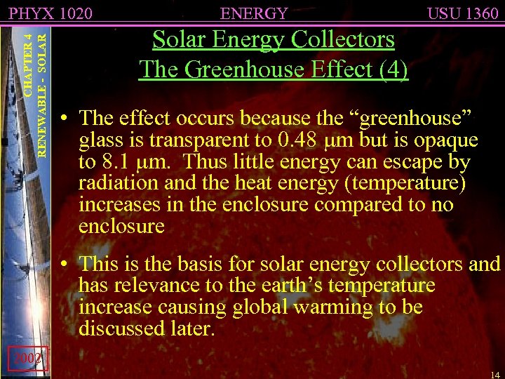 CHAPTER 4 RENEWABLE - SOLAR PHYX 1020 ENERGY USU 1360 Solar Energy Collectors The