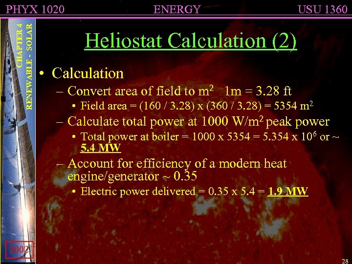 CHAPTER 4 RENEWABLE - SOLAR PHYX 1020 ENERGY USU 1360 Heliostat Calculation (2) •