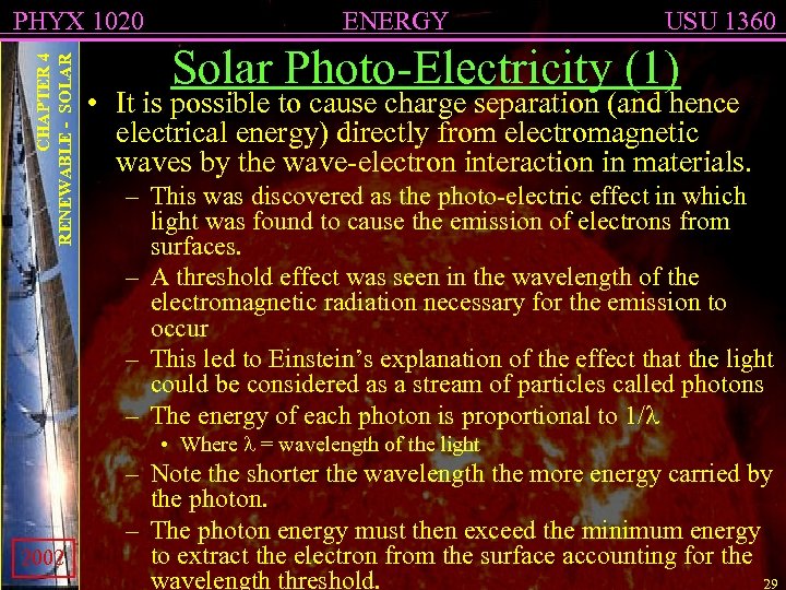 CHAPTER 4 RENEWABLE - SOLAR PHYX 1020 ENERGY USU 1360 Solar Photo-Electricity (1) •