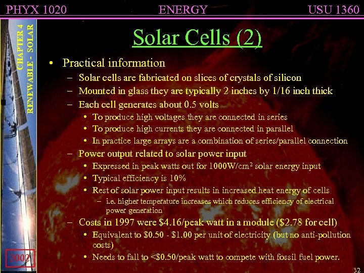 CHAPTER 4 RENEWABLE - SOLAR PHYX 1020 ENERGY USU 1360 Solar Cells (2) •