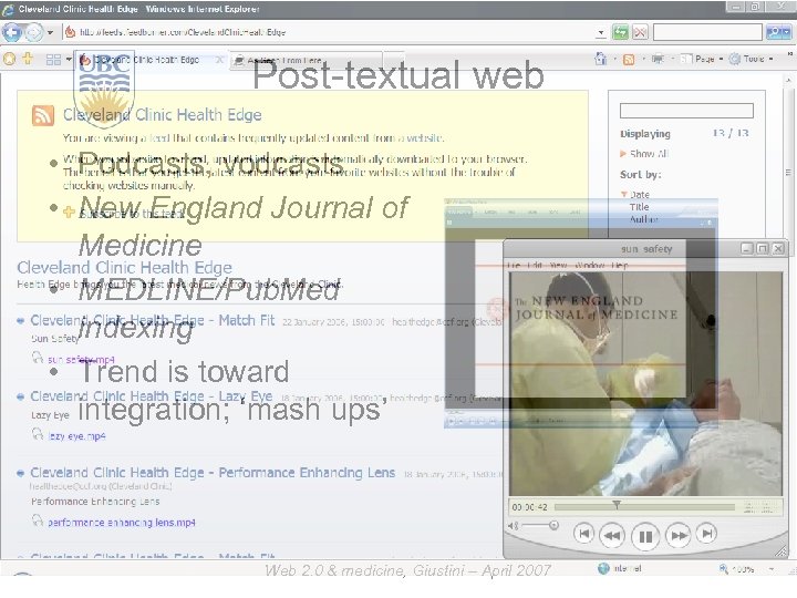 Post-textual web • Podcasts, vodcasts • New England Journal of Medicine • MEDLINE/Pub. Med