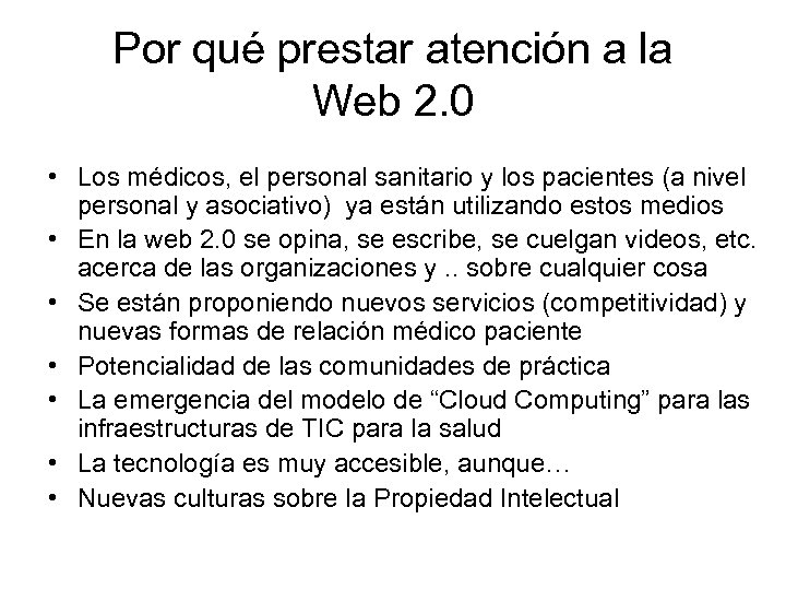 Por qué prestar atención a la Web 2. 0 • Los médicos, el personal