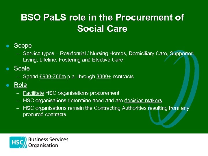 BSO Pa. LS role in the Procurement of Social Care l Scope – Service