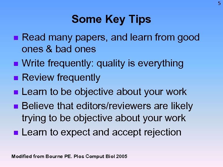 5 Some Key Tips n n n Read many papers, and learn from good