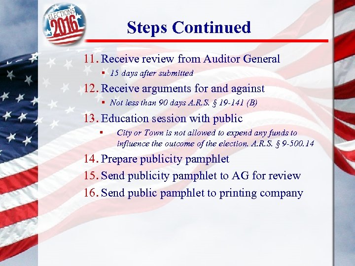 Steps Continued 11. Receive review from Auditor General § 15 days after submitted 12.