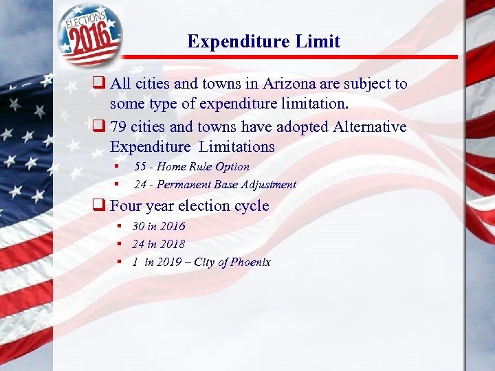 Expenditure Limit q All cities and towns in Arizona are subject to some type