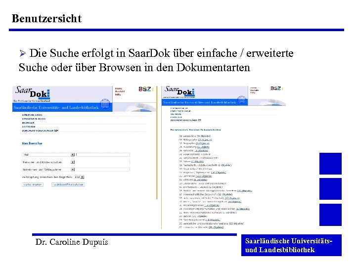 Benutzersicht Ø Die Suche erfolgt in Saar. Dok über einfache / erweiterte Suche oder