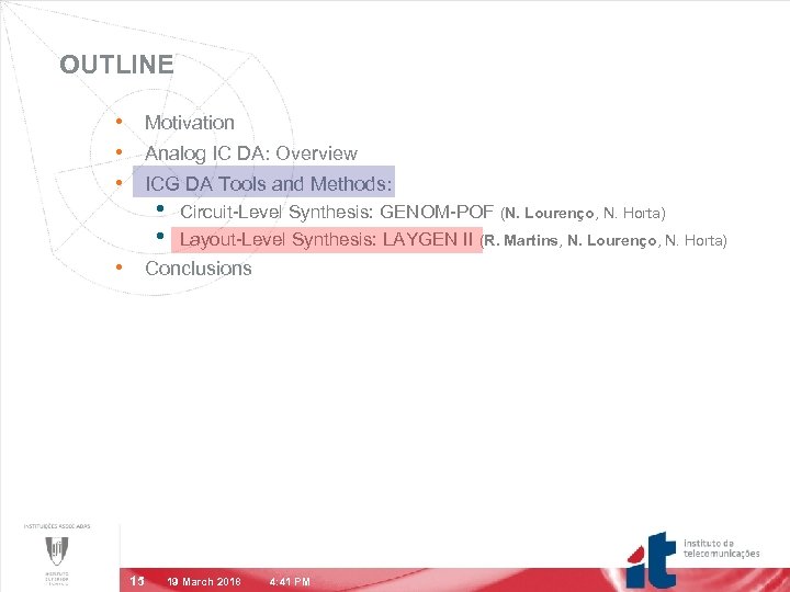 OUTLINE • Motivation • Analog IC DA: Overview • ICG DA Tools and Methods: