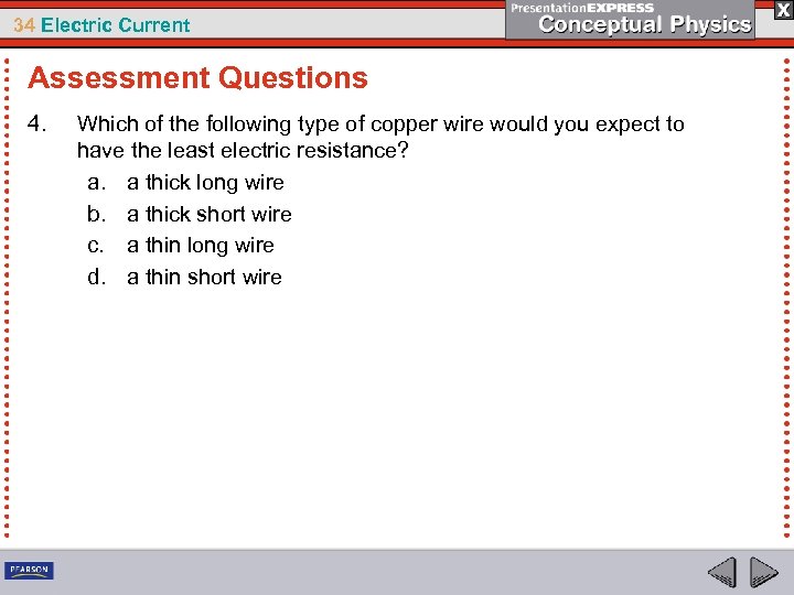 34 Electric Current Assessment Questions 4. Which of the following type of copper wire