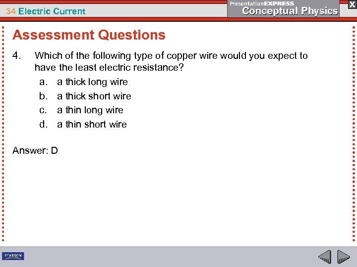 34 Electric Current Assessment Questions 4. Which of the following type of copper wire