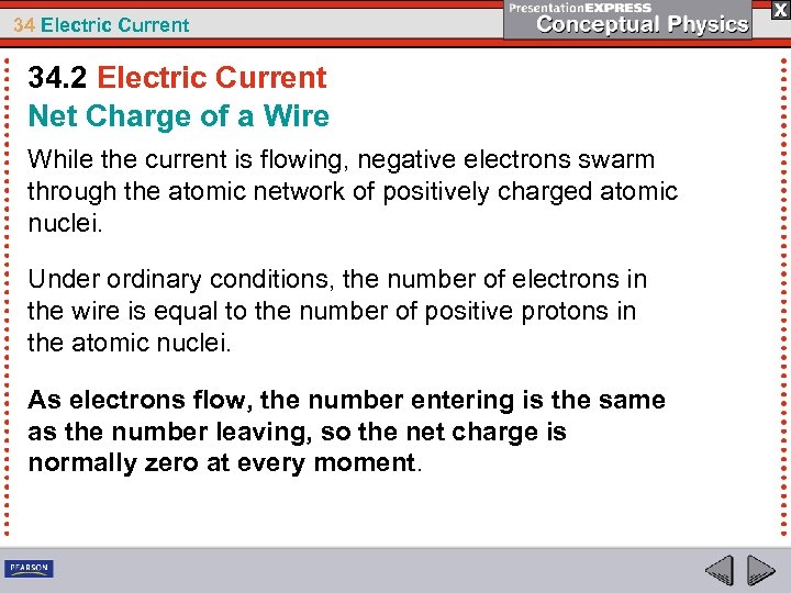 34 Electric Current 34. 2 Electric Current Net Charge of a Wire While the