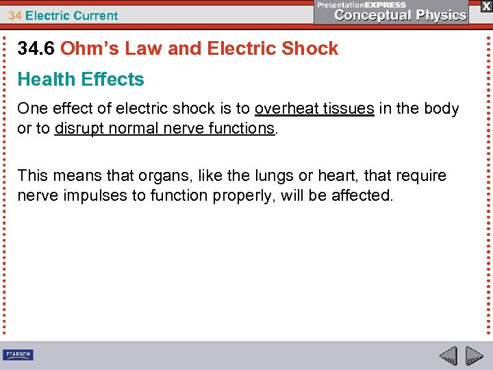 34 Electric Current 34. 6 Ohm’s Law and Electric Shock Health Effects One effect