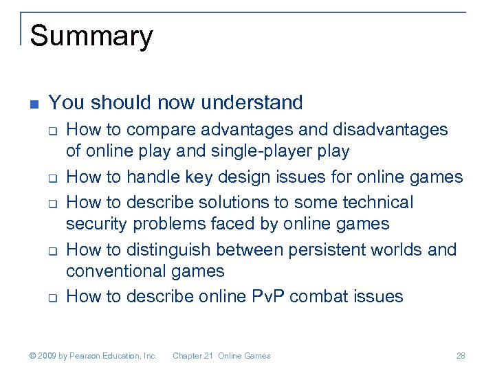 Summary n You should now understand q q q How to compare advantages and