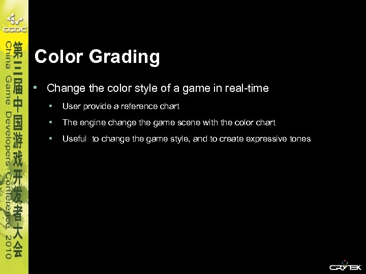 Color Grading • Change the color style of a game in real-time • User