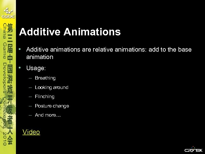 Additive Animations • Additive animations are relative animations: add to the base animation •